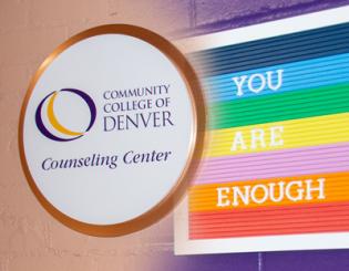 Community College of Denver Counseling Center sign. Framed art with the words You Are Enough.